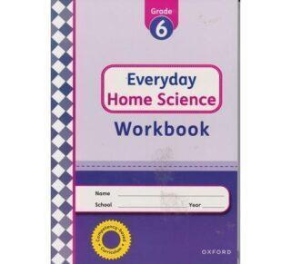 OUP Everyday Home Science Workbook Grade 6 by Oxford
