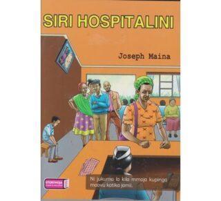 Siri hospitalini by Story Moja  by Maina