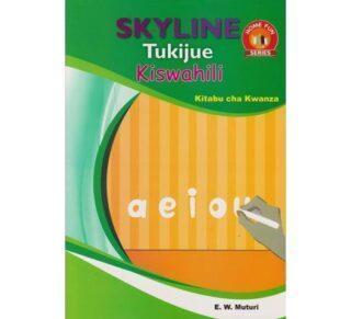 Skyline Tukijue Kiswahili Kitabu Cha Kwanza