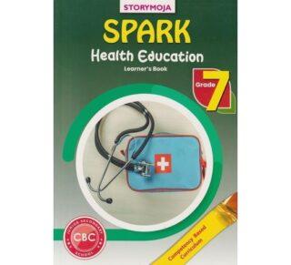 Spark Health Education Grade 7 by KITAVI, MBIYU, MUSAU, NYAKIO
