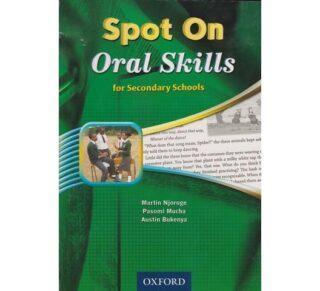Spot on Oral Skills for secondary schools by Njoroge