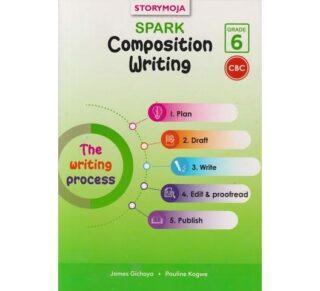 Storymoja Spark Composition Writing Grade 6 by Storymoja