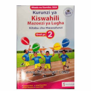 KURUNZI YA KISWAHILI WORKBOOK GRADE 2 <SPOTLIGHT>