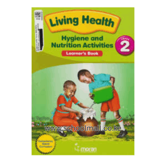 LIVING HEALTH HYGIENE AND NUTRITION ACTIVITIES GRADE 2 MORAN