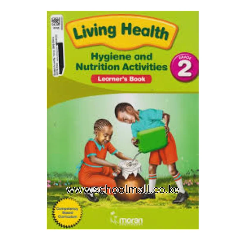 LIVING HEALTH HYGIENE AND NUTRITION ACTIVITIES GRADE 2 MORAN