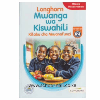 LONGHORN MWANGA WA KISWAHILI GRADE 2