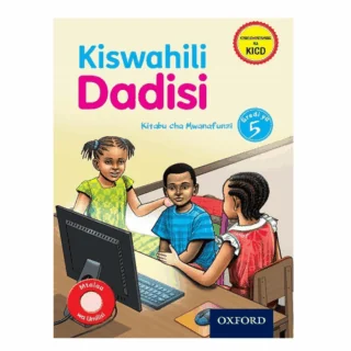 Kiswahili Dadisi Kitabu cha Mwanafunzi Gredi ya 5