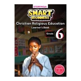 Smart Beginners CRE Learner's Book Grade 6