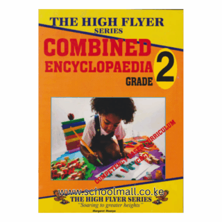 THE HIGH FLYER SERIES COMBINED ENCYCLOPAEDIA GRADE 2