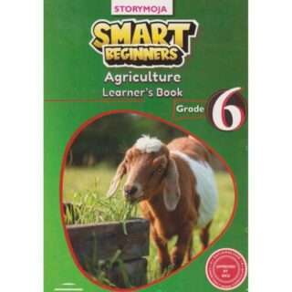 Storymoja Smart Beginners Agriculture Grade 6