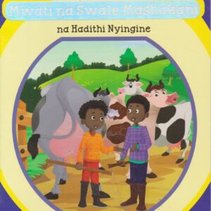 Mwati na Swale Mashakani na Hadithi Nyingine