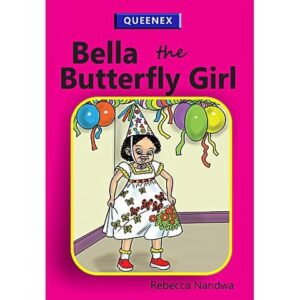 Bella the Butterfly Girl by Rebecca Nandwa