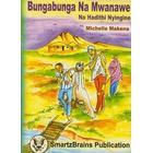 Bungabunga na Mwanawe na Hadithi Nyingine by Michelle Makena