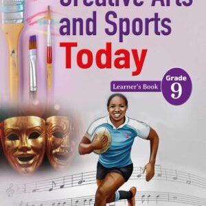 Creative Arts And Sports Today Learners Book Grade 9