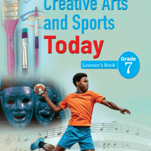 Creative Intergrated Arts And Sports Today Learners Book 7