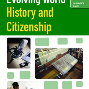 Evolving World History & Citizenship Learner’s Book Grade 10