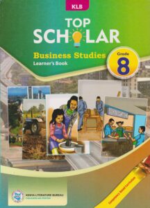 KLB Top Scholar Business Studies Grade 8 by KLB