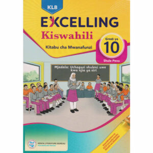 EXCELLING IN KISWAHILI GRADE 10
