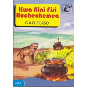 Kwa nini Fisi Huchechemea by Olasya