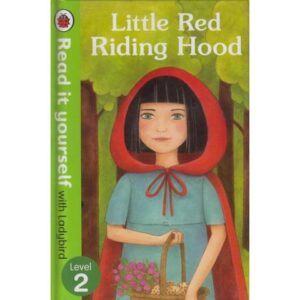 Ladybird Read it yourself Level 2: Little Red Riding hood by ladybird