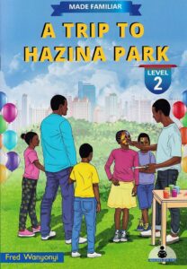 Made Familiar: A Trip to Hazina park Level 2 by WANYONYI