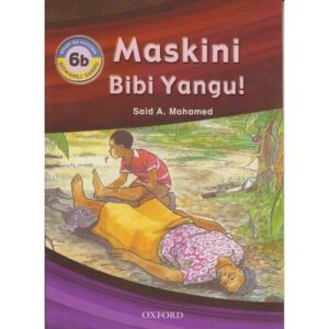 Maskini Bibi Yangu! 6B by Said A.Mohamed