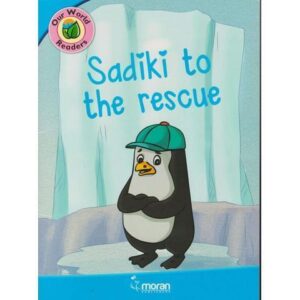 Moran Our World Readers: Sadiki to the Rescue Level 1-3 by Moran