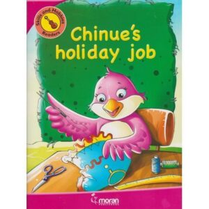 Moran Skills and Hobbies readers: Chinue's holiday job by Moran