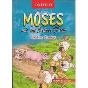 Moses and the School Farm by barbara Kimenye