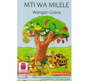 Mti wa Milele by Story Moja  by Wangari Grace