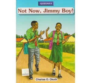 Not now, Jimmy boy by Okoth