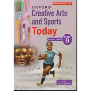 OUP CREATIVE ARTS AND SPORTS TODAY GRADE 9