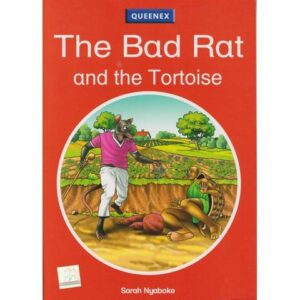 Queenex Bad Rat and the Tortoise by Sarah Nyaboke