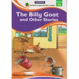 Queenex The Billy Goat and Other Stories 2B by Rebecca Nandwa