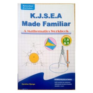 Made Familiar KJSEA Maths Workbook Grade 7, 8 & 9