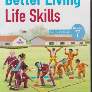 BETTER LIVING LIFE SKILLS GRADE 7