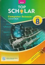 KLB Top Scholar Computer Science Grade 8 (Approved) by KLB