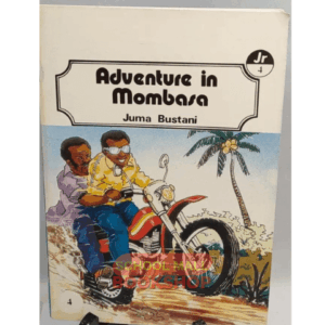 Adventure in Mombasa by Juma Bustani