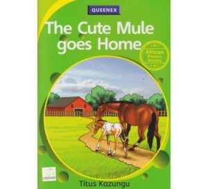 Queenex the Cute Mule Goes Home by Kazungu