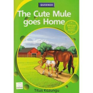 Queenex the Cute Mule Goes Home by Kazungu