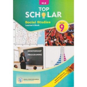 TOP SCHOLAR KJSEA SOCIAL STUDIES-Grade 9