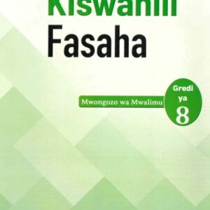Kiswahili Fasaha Kitabu cha Mwalimu Gredi 8