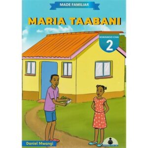 Made Familiar: Maria taabani by MWANGI