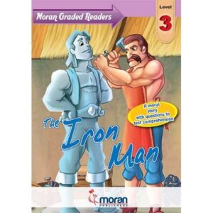The Iron Man :Moran Graded Readers Level 3. by Lemow