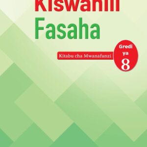 Kiswahili Fasaha Kitabu cha Mwanafunzi Gredi 8