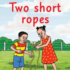 Two Short Ropes.
