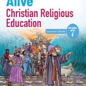 Alive Christian Religious Education Learners Book Grade 7