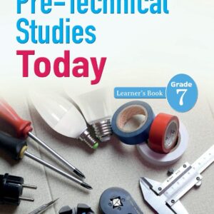 Pre-Technical Studies Today Learner’s Book Grade 7